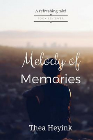 Książka Melody of Memories Thea Heyink