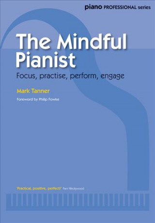 Kniha Mindful Pianist Mark Tanner