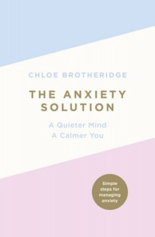 Книга Anxiety Solution Chloe Brotheridge