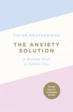 Könyv Anxiety Solution Chloe Brotheridge