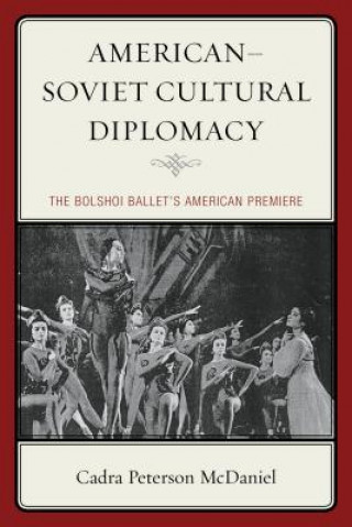 Książka American-Soviet Cultural Diplomacy Cadra Peterson McDaniel