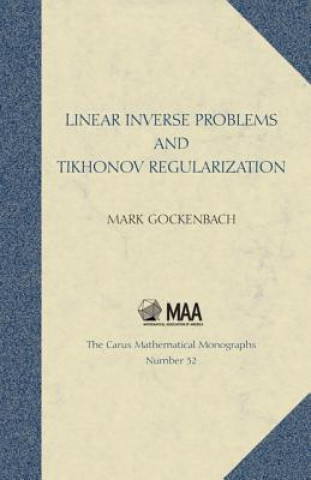 Kniha Linear Inverse Problems and Tikhonov Regularization Mark Gockenbach