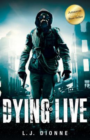 Kniha Dying to Live L.J. DIONNE