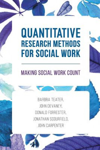 Книга Quantitative Research Methods for Social Work Barbra Teater