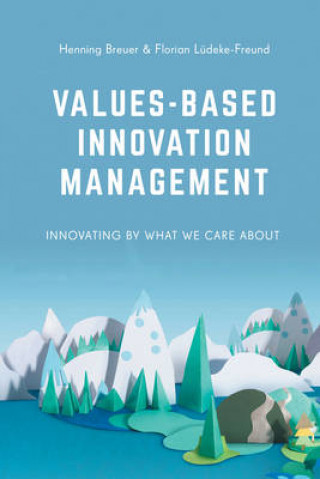 Libro Values-Based Innovation Management HENNING BREUER