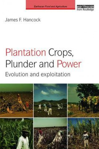 Kniha Plantation Crops, Plunder and Power James F. Hancock