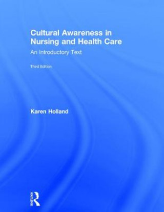 Kniha Cultural Awareness in Nursing and Health Care Holland