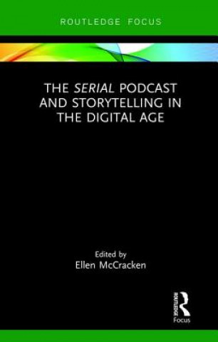 Книга Serial Podcast and Storytelling in the Digital Age 