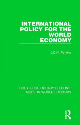 Carte International Policy for the World Economy James Oliver Newton Perkins