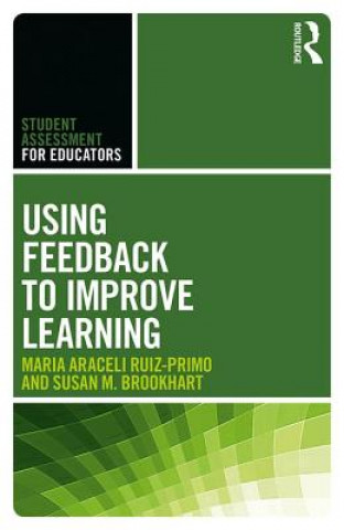 Knjiga Using Feedback to Improve Learning Maria Araceli Ruiz-Primo