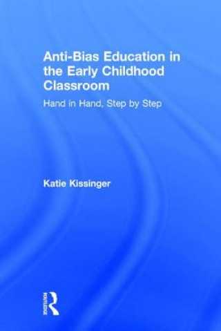 Carte Anti-Bias Education in the Early Childhood Classroom Katie Kissinger