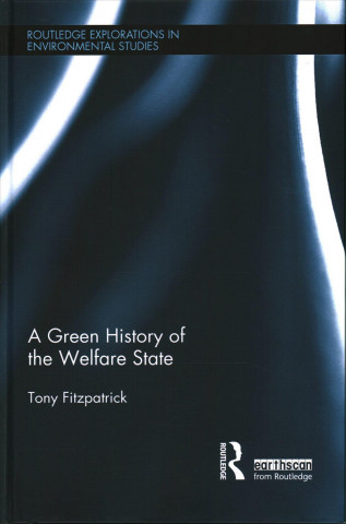 Kniha Green History of the Welfare State Tony Fitzpatrick