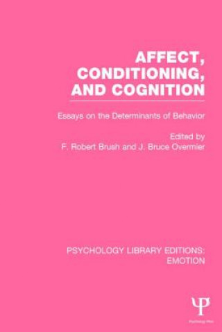 Book Affect, Conditioning, and Cognition (PLE: Emotion) F. Robert Brush