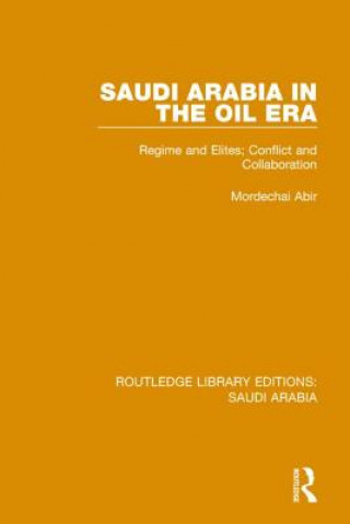 Kniha Saudi Arabia in the Oil Era Pbdirect Mordechai Abir