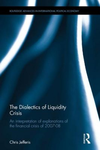 Kniha Dialectics of Liquidity Crisis Chris Jefferis