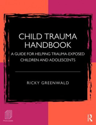 Kniha Child Trauma Handbook Ricky Greenwald