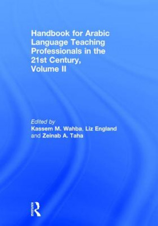 Kniha Handbook for Arabic Language Teaching Professionals in the 21st Century, Volume II 
