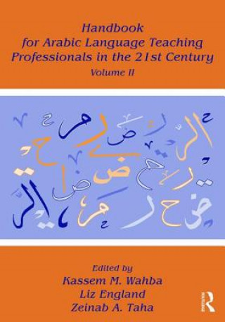Kniha Handbook for Arabic Language Teaching Professionals in the 21st Century, Volume II 