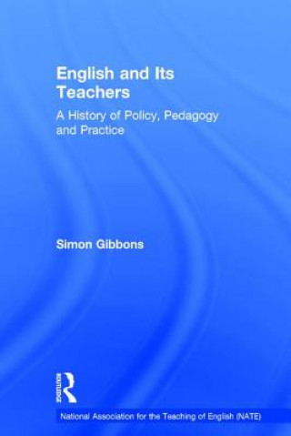 Carte English and Its Teachers Simon Gibbons