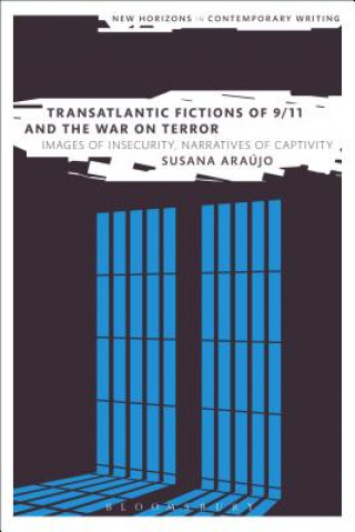 Könyv Transatlantic Fictions of 9/11 and the War on Terror Susana Araujo