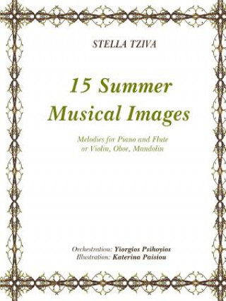 Książka 15 Summer Musical Images Melodies for Piano & Flute or Violin, Oboe, Mandolin Stella Tziva