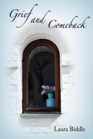 Book Grief and Comeback Laura Biddle