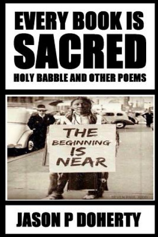 Livre Every Book is Sacred : Holy Babble and Other Poems JASON P DOHERTY