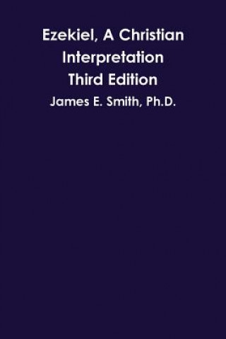 Carte Ezekiel, A Christian Interpretation, Third Edition Smith