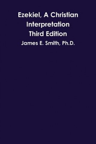 Kniha Ezekiel, A Christian Interpretation, Third Edition Smith