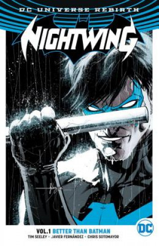 Könyv Nightwing Vol. 1: Better Than Batman (Rebirth) Tim Seeley