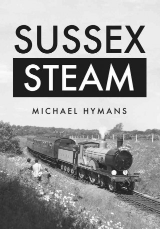 Carte Sussex Steam Michael Hymans