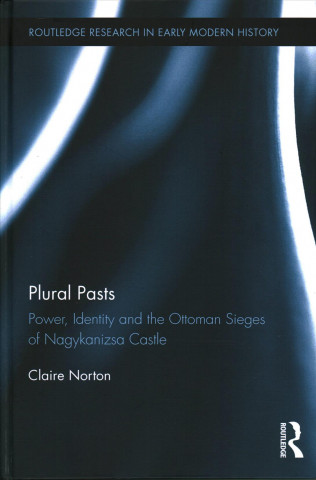 Kniha Plural Pasts Claire Norton