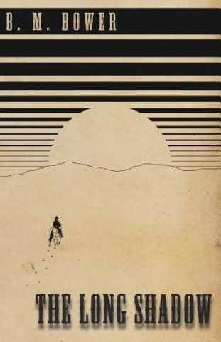 Βιβλίο Long Shadow B. M. BOWER