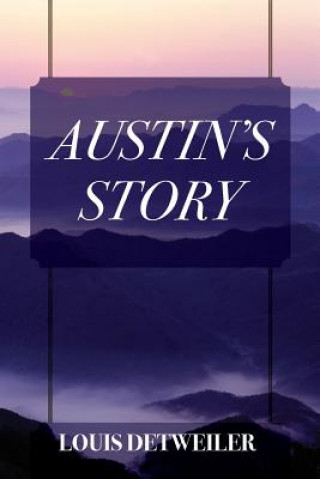 Kniha Austin's Story LOUIS DETWEILER