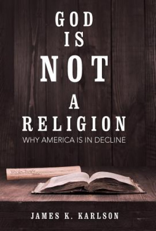 Carte God Is Not a Religion JAMES K. KARLSON