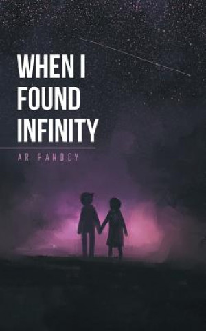 Kniha When I Found Infinity AR PANDEY