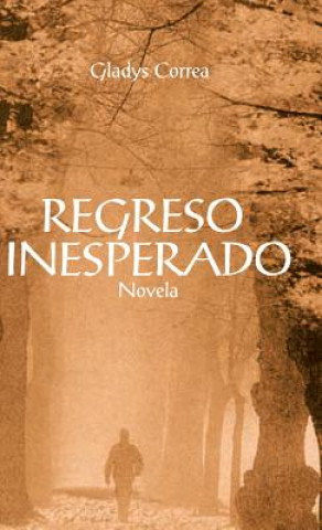 Knjiga Regreso Inesperado GLADYS CORREA