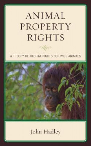 Könyv Animal Property Rights John Hadley