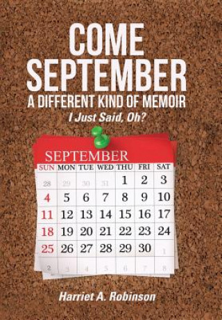 Carte Come September-a Different Kind of Memoir HARRIET A. ROBINSON