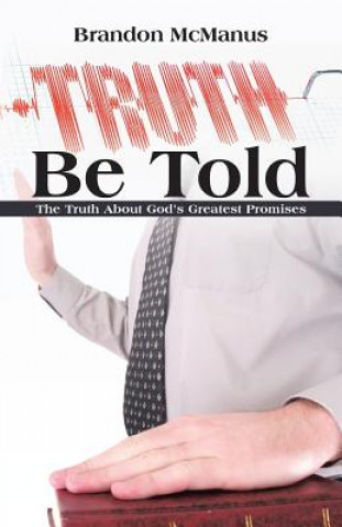 Книга Truth Be Told BRANDON MCMANUS