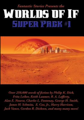 Carte Fantastic Stories Presents the Worlds of If Super Pack #1 K.  DICK PHILIP