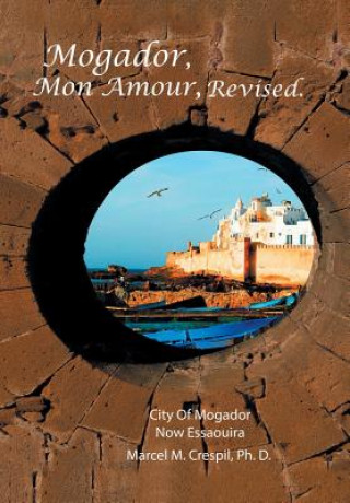 Carte Mogador Mon Amour, Revised PH.D MARCEL CRESPIL