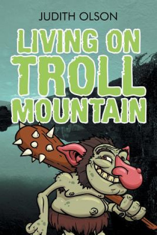 Kniha Living on Troll Mountain JUDITH OLSON