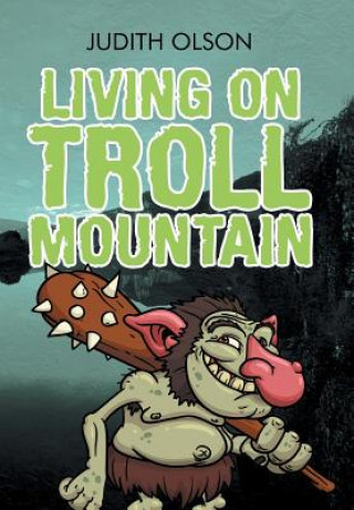 Kniha Living on Troll Mountain JUDITH OLSON