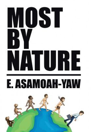 Könyv Most By Nature E. ASAMOAH-YAW