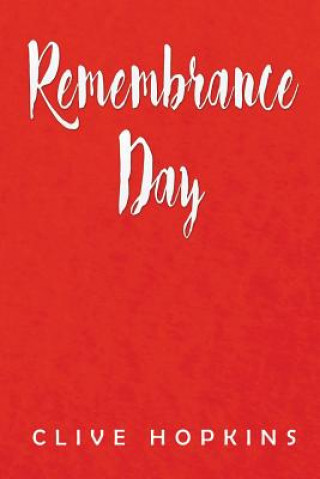 Libro Remembrance Day CLIVE HOPKINS