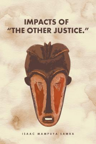 Kniha Impacts of the Other Justice. ISAAC MAMPUYA SAMBA