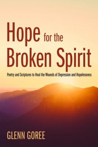 Książka Hope for the Broken Spirit GLENN GOREE