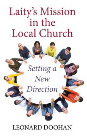 Carte Laity's Mission in the Local Church LEONARD DOOHAN