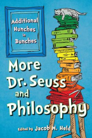 Kniha More Dr. Seuss and Philosophy Jacob Held